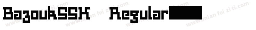 BazoukSSK Regular字体转换